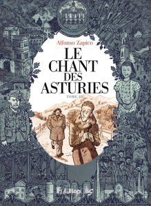 Le Chant des Asturies Tome 3 - Zapico Alfonso ; Le Guen Charlotte