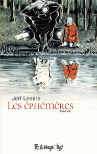 Les éphémères Tome 2 - Lemire Jeff ; Van den Dries Sidonie