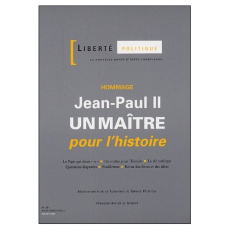 Liberté politique N° 30, Juillet 2005 : Jean-Paul II. Un maître pour l'histoire - COLLECTIF