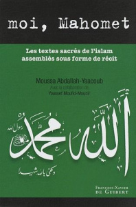 Moi, Mahomet - Abdallah-Yaacoub Moussa, Moufid-Mounir Youssef