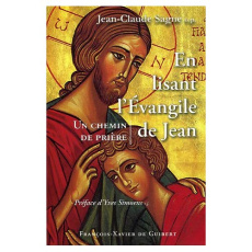 En lisant l'Evangile de Jean. Un chemin de prière - Sagne Jean-Claude ; Simoens Yves
