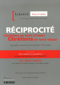 Liberté politique N° 35, Automne 2006 : Réciprocité. Chrétiens en terre d'islam, chrétiens en terre - Hureaux Roland ; Wettstein-Badour Ghislaine ; Jobl