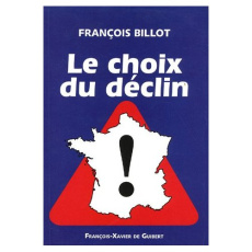 Le choix du déclin - Billot François