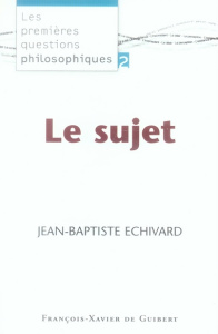 Le sujet - Echivard Jean-Baptiste