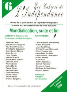 Les Cahiers de l'Indépendance N° 6, Octobre 2008 : Mondialisation, suite et fin - Bled Jean-Paul ; Coutau-Bégarie Hervé ; Coûteaux P