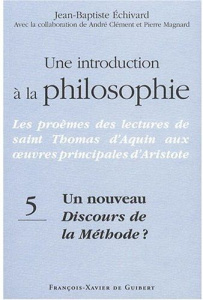 Une introduction à la philosophie. Tome 5, Un nouveau Discours de la méthode ? - Echivard Jean-Baptiste ; Clément André ; Magnard P
