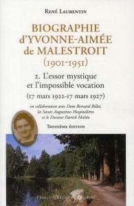 Biographie d'Yvonne-Aimée de Malestroit (1901-1951). Tome 2, L'essor mystique et l'impossible vocati - Laurentin René ; Billet Bernard ; Mahéo Patrick