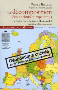 La décomposition des nations européennes. De l'union euro-Atlantique à l'Etat mondial, 2e édition re - Hillard Pierre ; Husson Edouard