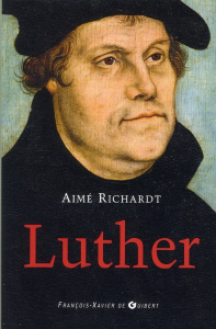 Luther - Richardt Aimé, Théobald Jean-Gérard,Guillaume Paul