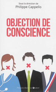 Objection de conscience - Cappello Philippe ; Rey Dominique ; Hautebert Joël
