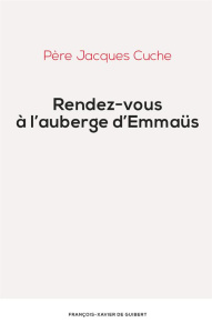 Rendez-vous à l'auberge d'Emmaüs - Cuche Jacques