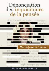 Dénonciation des inquisiteurs de la pensée - Chénier Marie-Joseph