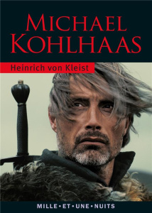 Michael Kohlhaas - Kleist Heinrich von ; Koch M-L ; Des Pallières Arn