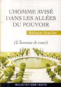 L'homme avisé dans les allées du pouvoir - Gracián Baltasar
