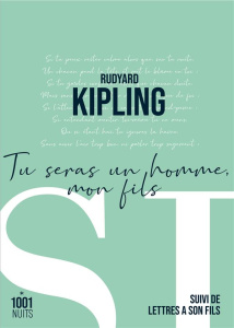 Tu seras un homme, mon fils. Suivi de Lettres à son fils - Kipling Rudyard ; Fromental Jean-Luc