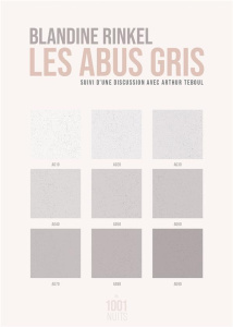 Les abus gris. Suivi d'une discussion avec Arthur Teboul - Rinkel Blandine ; Teboul Arthur