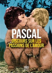 Discours sur les passions de l'amour - Pascal Blaise ; Vérain Jérôme