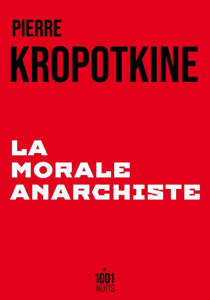 La morale anarchiste - Kropotkine Pierre ; Solal Jérôme