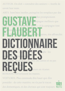Dictionnaire des idées reçues - Flaubert Gustave ; Meyer Philippe