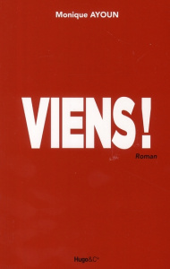 Viens ! - Ayoun Monique
