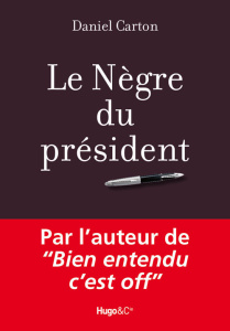 Le nègre du président - Carton Daniel