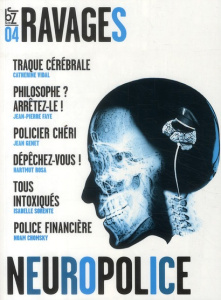 Ravages N° 4, printemps 2011 : Neuropolice - Blask Jeanne - Chomsky Noam - Faye Jean-Pierre - F
