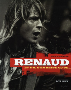 Renaud et s'il n'en reste qu'un... - Wodrascka Alain - Séchan David - Aufray Hugues