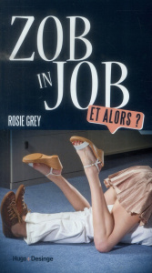 Zob in job. Et alors ? - Grey Rosie