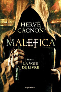 Malefica Tome 1 : La voie du livre - Gagnon Hervé