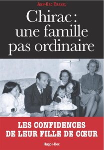 Chirac : une famille pas ordinaire - Traxel Anh-Dao - Maniglet Florence