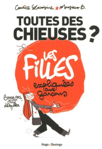 Toutes des chieuses ? Les filles expliquées aux garçons - Lavoisine Candice
