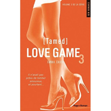 Love game Tome 3 : Tamed - Chase Emma ; Bligh Robyn Stella