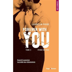 Fixed on you Tome 3 : Forever with you - Paige Laurelin ; Bligh Robyn Stella