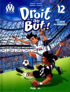 Droit au But ! Tome 12 : Dans la cour des grands ! - Agnello Thierry