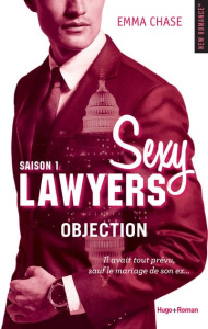 Sexy Lawyers Tome 1 : Objection - Chase Emma ; Bligh Robyn Stella