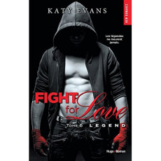 Fight for Love Tome 6 : Legend - Evans Katy ; Connan de Vries Charlotte