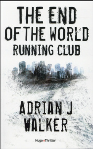 The End of the World Running Club - Walker Adrian-J - Fauquemberg David