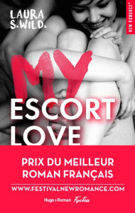 My escort love Tome 1 - Wild Laura S.