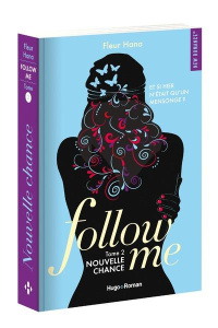 Follow me Tome 2 : Nouvelle chance - Hana Fleur