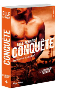 Les insurgés Tome 1 : La conquête - Kennedy Elle ; Bligh Robyn Stella