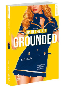 Up in the air Tome 3 : Grounded - Lilley R. K. ; Voogd S.
