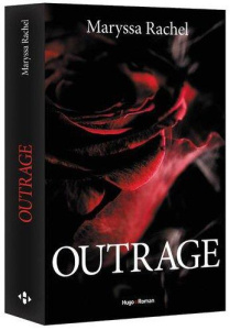 Outrage. La déchirure - Rachel Maryssa