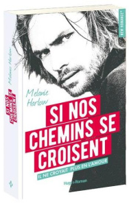 Si nos chemins se croisent - Harlow Melanie ; Vidallet Fabienne