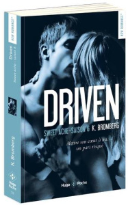 Driven Saison 6 : Sweet Ache - Bromberg K. ; Sarradel Claire
