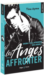 Les anges Tome 2 : Affronter - Ayme Tina