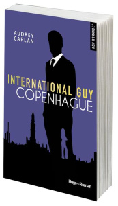International Guy Tome 3 : Copenhague - Carlan Audrey ; Bligh Robyn Stella