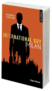 International Guy Tome 4 : Milan - Carlan Audrey ; Bligh Robyn Stella