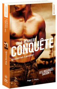 Les insurgés Tome 1 : Conquête - Kennedy Elle ; Bligh Robyn Stella