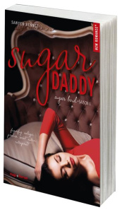 Sugar bowl Tome 1 : Sugar Daddy - Bennett Sawyer ; Sarradel Claire