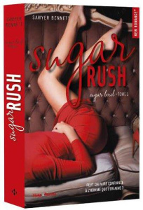 Sugar bowl Tome 2 : Sugar rush - Bennett Sawyer ; Sarradel Claire